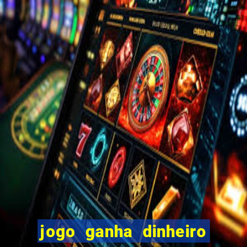 jogo ganha dinheiro de verdade pix